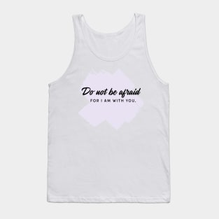 Do not be afraid Tank Top